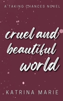 Cruel and Beautiful World 1958348058 Book Cover