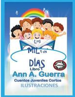 Los MIL y un DIAS: Cuentos Juveniles Cortos 153754957X Book Cover