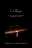 La caja: No querr�s vivir esta historia en primera persona 1083180150 Book Cover