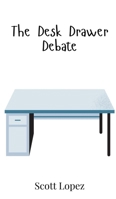 The Desk Drawer Debate 9908018264 Book Cover