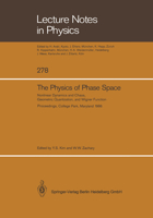 Physics of Phase Space: Nonlinear Dynamics and Chaos, Geometric Quantization, and Wigner Function (Lecture Notes in Physics) 3662136538 Book Cover
