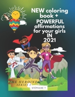 New Coloring Book + Powerful Affirmations for Your Girls in 2021: A new way to empower your children B08WSH9CV4 Book Cover