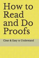 How to Read and Do Proofs: Clear & Easy to Understand 1082726540 Book Cover