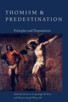 Thomism and Predestination: Principles and Disputations 1932589791 Book Cover