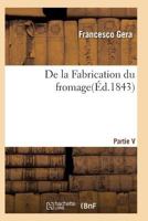 de La Fabrication Du Fromage 2011932343 Book Cover
