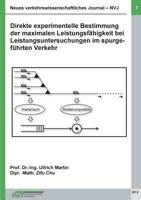 Neues verkehrswissenschaftliches Journal NVJ - Ausgabe 7: Direkte experimentelle Bestimmung der maximalen Leistungsfähigkeit bei Leistungsuntersuchungen im spurgeführten Verkehr 3732298051 Book Cover