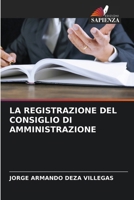 La Registrazione del Consiglio Di Amministrazione (Italian Edition) 6208299292 Book Cover