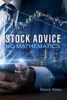 Stock Advice No Mathematics 1098353528 Book Cover