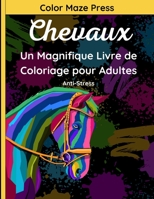 Chevaux - Un Magnifique Livre de Coloriage pour Adultes: 40 Jolis Dessins Très Détaillés et Anti-Stress de Chevaux, Licornes, Poneys et Chevaux de Mer ... Relaxation et Détente B08N2ZQBDL Book Cover