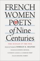 French Women Poets of Nine Centuries: The Distaff and the Pen 0801888042 Book Cover