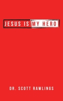 Jesus Is My Hero 1664270205 Book Cover