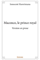 Maconco, le prince royal: Version en prose (French Edition) 2414088893 Book Cover