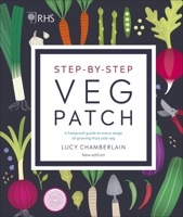 RHS Step-by-Step Veg Patch: A Foolproof Guide to Every Stage of Growing Fruit and Veg 0241412412 Book Cover