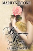 Becoming Rose 1536934933 Book Cover
