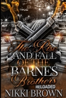 The Rise and Fall of the Barnes Brothers RELOADED: Spinoff B086FV2NTS Book Cover