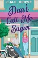 Don't Call Me Sugar (A Grant's Crossing Romance) 1961411083 Book Cover