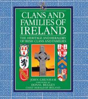 Clans and Families of Ireland: The Heritage and Heraldry of Irish Clans and Families 1555218873 Book Cover