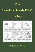 The "Random Genetic Drift" Fallacy 1500924121 Book Cover