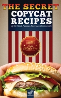 Copycat Recipes: The Secret Recipes of the Most Famous American Restaurants 1801581053 Book Cover