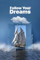 Follow Your Dreams B0BYRHDJ39 Book Cover