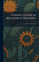 A Short Course in Mechanical Drawing 102598255X Book Cover