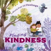 A World Full of Feelings: Finding Kindness 144517765X Book Cover