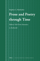 Prose and Poetry Through Time: Hebrew Verb Form Semantics in Zechariah 900469367X Book Cover