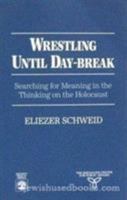 Wrestling Until Daybreak 0819193593 Book Cover