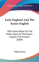 Early England and the Saxon-English 1015933858 Book Cover