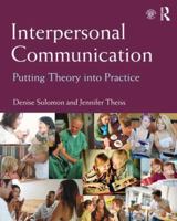 Interpersonal Communication: Putting Theory Into Practice 0415807522 Book Cover