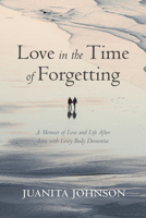 Love in the Time of Forgetting B0GJBHQ9QK Book Cover