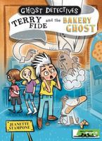 Terry Fide and the Bakery Ghost 0994642814 Book Cover