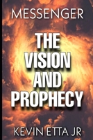 The Vision and Prophecy 1533033412 Book Cover