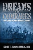 Dreams of My Comrades: The Story of MM1C Murray Jacobs 1620067455 Book Cover