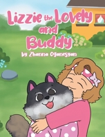 Lizzie the Lovely and Buddy 1662413793 Book Cover