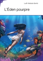 L'Éden pourpre (French Edition) 2342164785 Book Cover