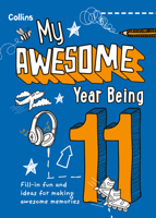 My Awesome Year Being 11: Fill-In Fun and Ideas for Making Awesome Memories 0008825068 Book Cover
