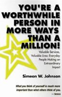 You're A Worthwhile Person in More Ways Than A Million 097593810X Book Cover