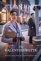 Die Valentinswette: Eine Fake-Dating-Romanze zwischen Arbeitsrivalen (German Edition) B0GJP2XXWN Book Cover