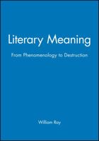 Literary Meaning: From Phenomenology to Deconstruction 0631134581 Book Cover
