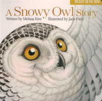 A Snowy Owl Story 1939017483 Book Cover
