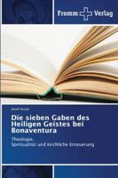 Die sieben Gaben des Heiligen Geistes bei Bonaventura 6138260740 Book Cover