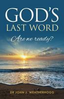 God's Last Word: Are we ready? 1861510608 Book Cover