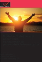 Modul krótkiej terapii poznawczo-behawioralnej: przewodnik informacyjny (Polish Edition) 6136322447 Book Cover