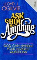 Ask Him Anything 0849929822 Book Cover