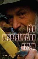 The Assassination Arrow 1598588389 Book Cover