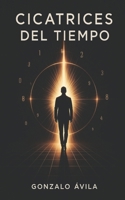 Cicatrices del tiempo (Spanish Edition) B0FMYPCNRD Book Cover