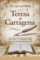 The Life and Works of Teresa de Cartegena B0DPXQP7CS Book Cover