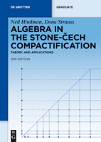Algebra in the Stone-Cech Compactification: Theory and Applications 3110256231 Book Cover