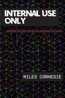 Internal Use Only B0G3MB4GHC Book Cover